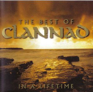The Best of Clannad: In a Lifetime