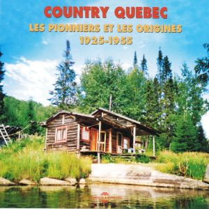 Country Québec : Les Pionniers et les Origines (1925–1955)