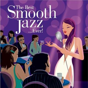 The Best Smooth Jazz... Ever!