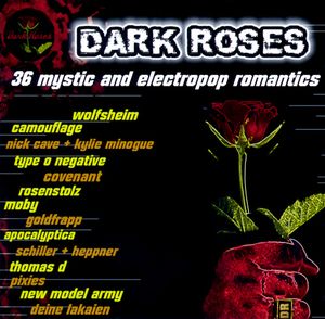 Dark Roses: 36 Mystic and Electropop Romantics
