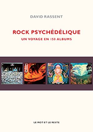 Rock psychédélique : un voyage en 150 albums