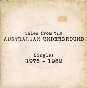 Tales From the Australian Underground: Singles 1976–1989