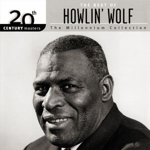 20th Century Masters: The Millennium Collection: The Best of Howlin' Wolf
