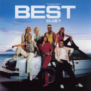 BEST: The Greatest Hits of S Club 7