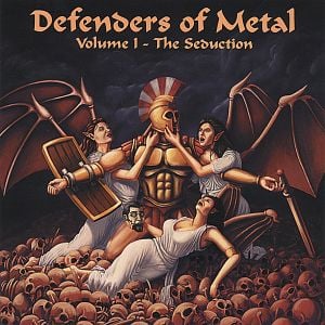 Defenders of Metal, Volume 1: The Seduction