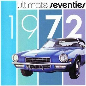 Ultimate Seventies: 1972