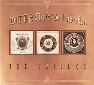 Will The Circle Be Unbroken: The Trilogy