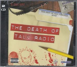 The Death of Talk Radio: The Best of Phil Hendrie 2003
