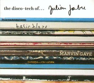 The Disco-Tech Of... Julien Jabre