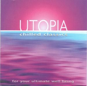 Utopia: Chilled Classics