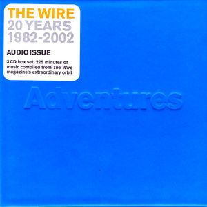 The Wire 20 Years 1982–2002: Audio Issue