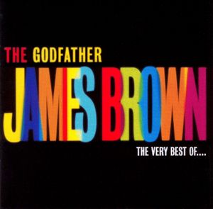 The Godfather: The Very Best of James Brown