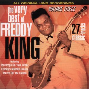 The Very Best of Freddy King, Volume 3