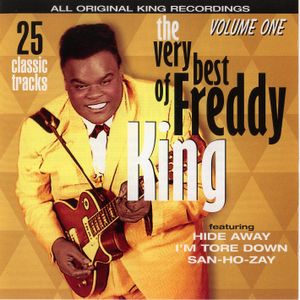 The Very Best of Freddy King, Volume 1