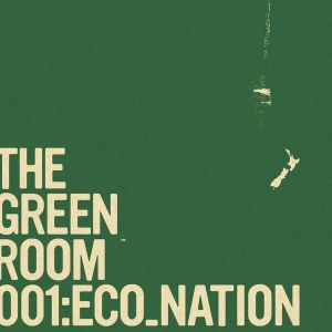 The Green Room 001: Eco Nation