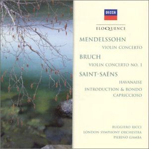 Mendelssohn: Violin Concerto / Bruch: Violin Concerto No. 1 / Saint-Saëns: Havanaise, Introduction & Rondo Capriccioso