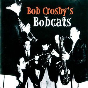 Bob Crosby’s Bobcats