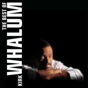 The Best of Kirk Whalum