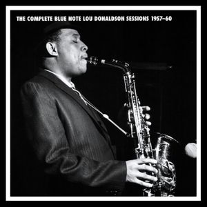 The Complete Blue Note Lou Donaldson Sessions 1957–60
