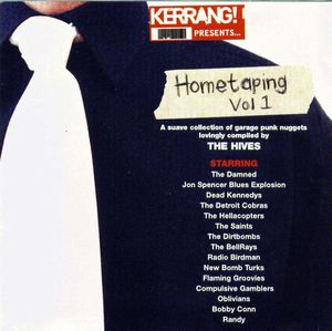 Kerrang! Hometaping, Volume 1: A Suave Collection of Garage Punk Nuggets Lovingly Compiled by The Hives
