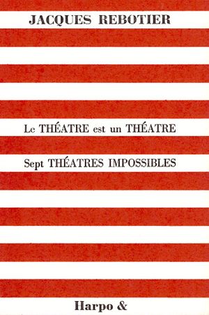 Le théâtre est un théâtre