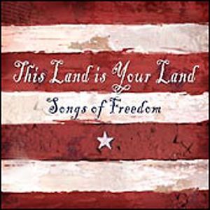 This Is Your Land: Songs of Freedom