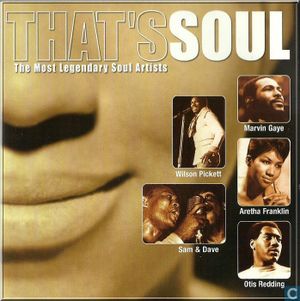 That's Soul: The Most Legendary Soul Artists