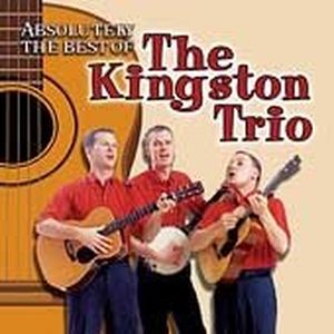 Absolutely the Best of The Kingston Trio