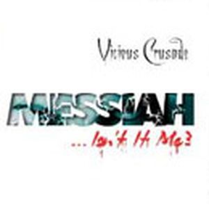 Messiah... Isn't It Me? / Faces of Vice