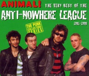 Animal! The Very Best of the Anti-Nowhere League 1981-1998
