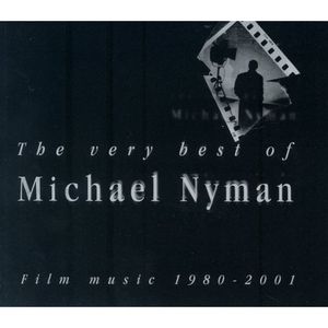 The Very Best of Michael Nyman: Film Music 1980–2001
