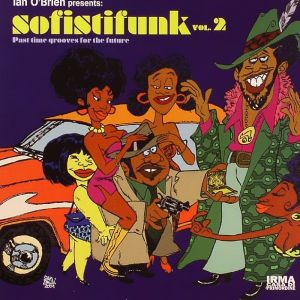 Sofistifunk, Volume 2: Past Time Grooves for the Future