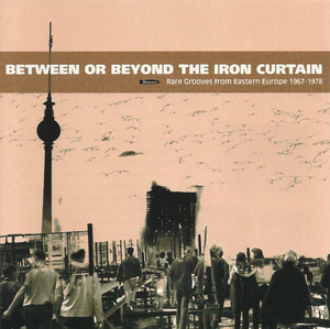 Between or Beyond the Iron Curtain