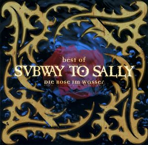 Die Rose im Wasser: Best of Subway to Sally