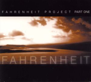 Fahrenheit Project, Part One