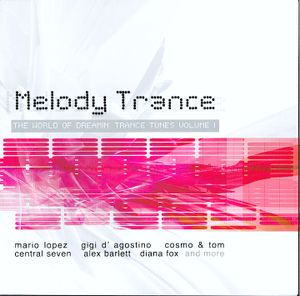Melody Trance, Volume 1