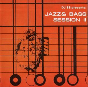 DJ SS Presents: Jazz & Bass Session II