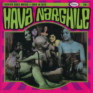 Hava Narghile: Turkish Rock Music 1966 to 1975