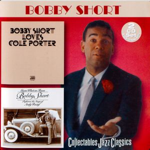Bobby Short Loves Cole Porter & Guess Who’s In Town: The Songs of Andy Razaf