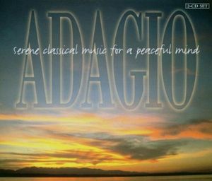 Adagio: Serene Classical Music for a Peaceful Mind