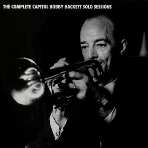 The Complete Capitol Bobby Hackett Solo Sessions