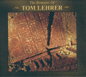 The Remains of Tom Lehrer