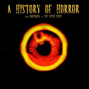 A History of Horror: From Nosferatu to The Sixth Sense