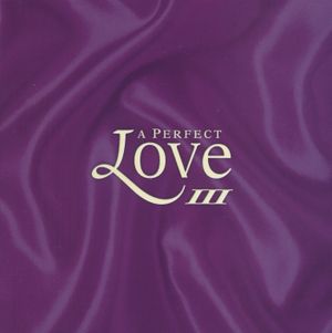 A Perfect Love III