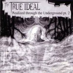 The True Ideal Realized Through the Underground, Part 2