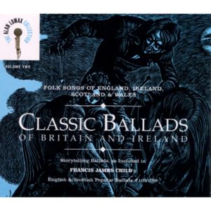 Folk Songs of England, Ireland, Scotland & Wales: Classic Ballads of Britain and Ireland, Vol. 2