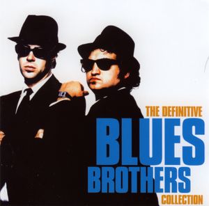 The Definitive Blues Brothers Collection