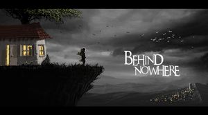Behind Nowhere