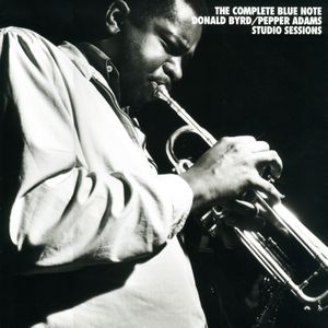 The Complete Blue Note Donald Byrd/Pepper Adams Studio Sessions