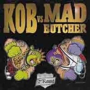KOB vs. Mad Butcher 2nd Round